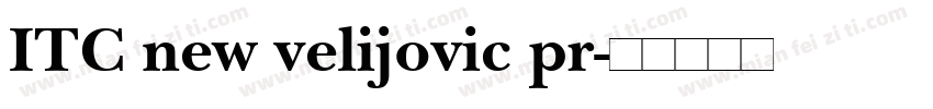 ITC new velijovic pr字体转换